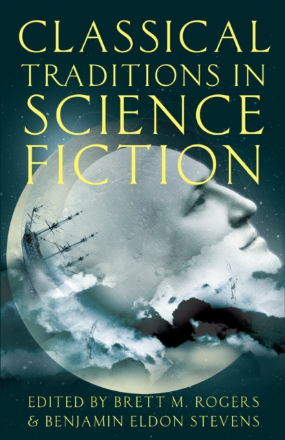 Classical Traditions in Science Fiction, PDF eBook