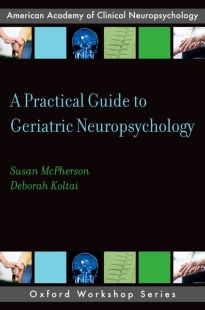 A Practical Guide to Geriatric Neuropsychology, Paperback / softback Book