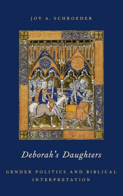 Deborah's Daughters : Gender Politics and Biblical Interpretation, Hardback Book