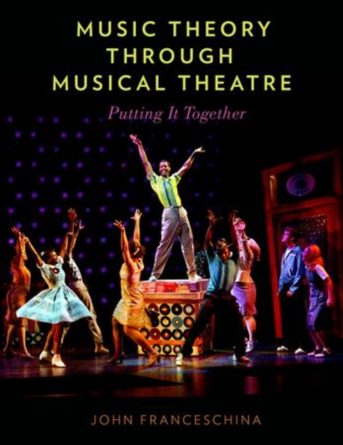 Music Theory through Musical Theatre : Putting It Together, Paperback / softback Book