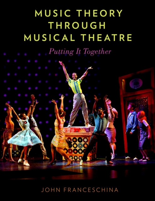 Music Theory through Musical Theatre : Putting It Together, PDF eBook