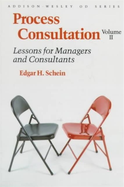 Process Consultation : Lessons for Managers and Consultants, Volume II (Prentice Hall Organizational Development Series), Paperback / softback Book