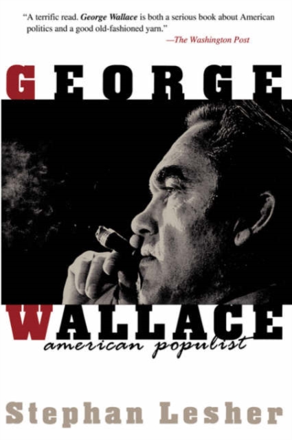 George Wallace : American Populist, Paperback / softback Book