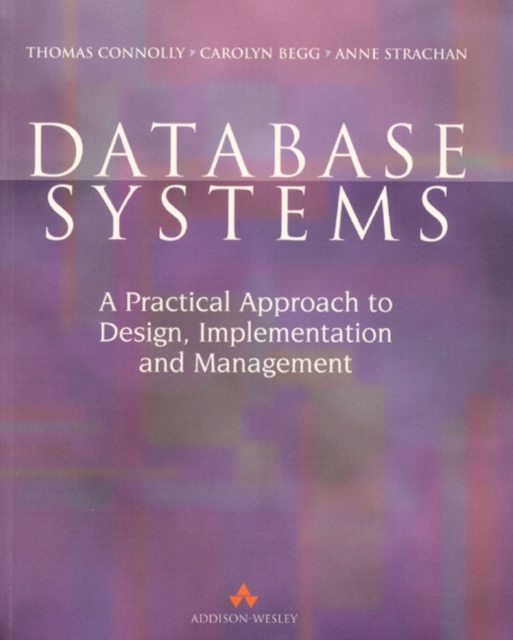 Database Sys : Practl Apprch Desgn Implemntn, Paperback / softback Book