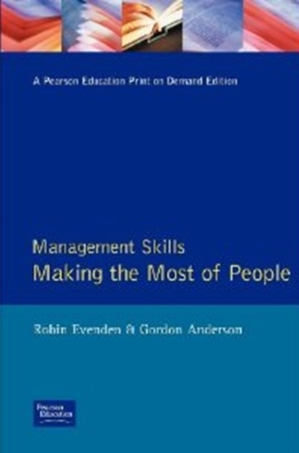 Management Skills : Making the Most of People, Paperback Book