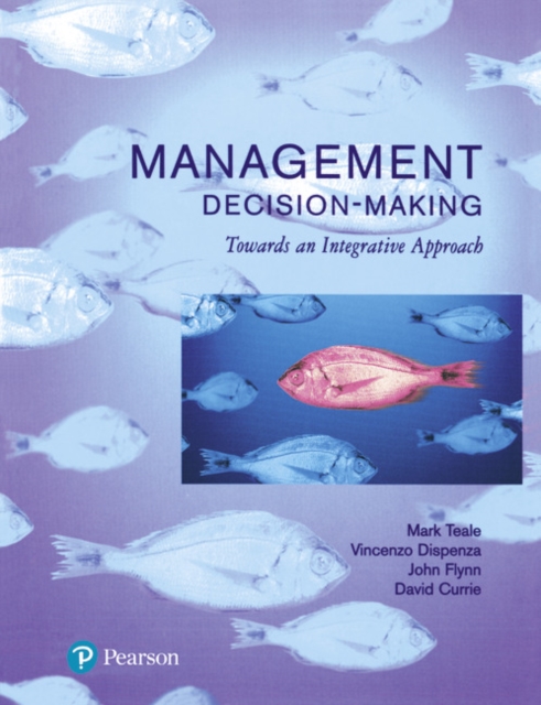 Management Decision Making : Towards an Integrative Approach, Paperback / softback Book