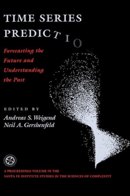 Time Series Prediction : Forecasting The Future And Understanding The Past, Paperback / softback Book