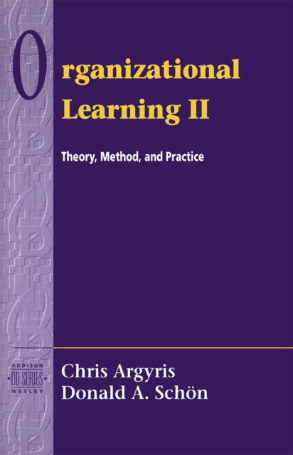 Organizational Learning II : Theory, Method, and Practice, Paperback / softback Book