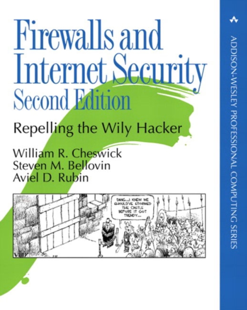 Firewalls and Internet Security : Repelling the Wily Hacker, Paperback / softback Book