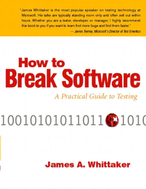 How to Break Software : A Practical Guide to Testing, Mixed media product Book