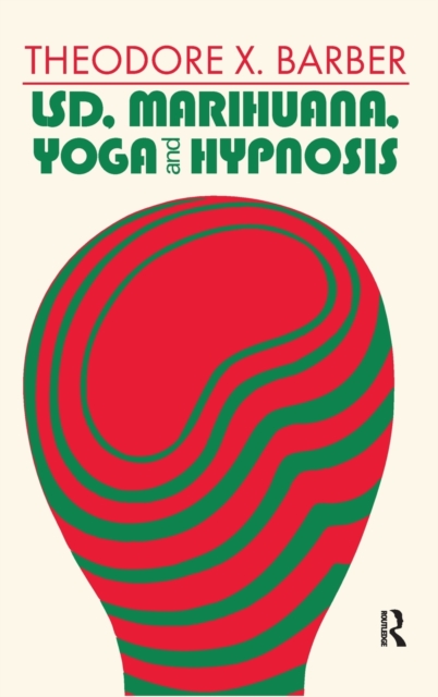 LSD, Marihuana, Yoga, and Hypnosis, Hardback Book