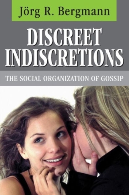 Discreet Indiscretions : The Social Organization of Gossip, Paperback / softback Book