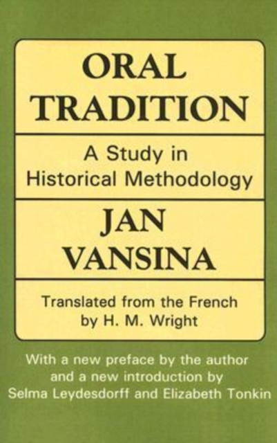 Oral Tradition : A Study in Historical Methodology, Paperback / softback Book