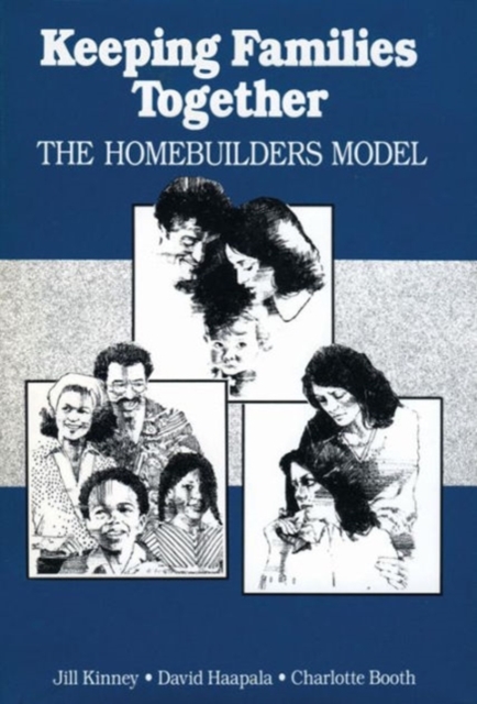 Keeping Families Together : The Homebuilders Model, Hardback Book