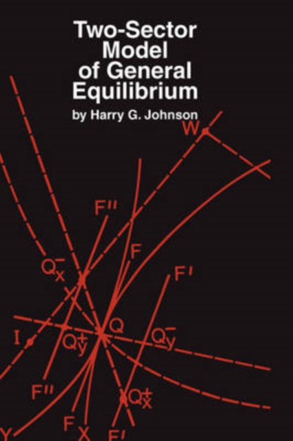 Two-Sector Model of General Equilibrium, Paperback / softback Book