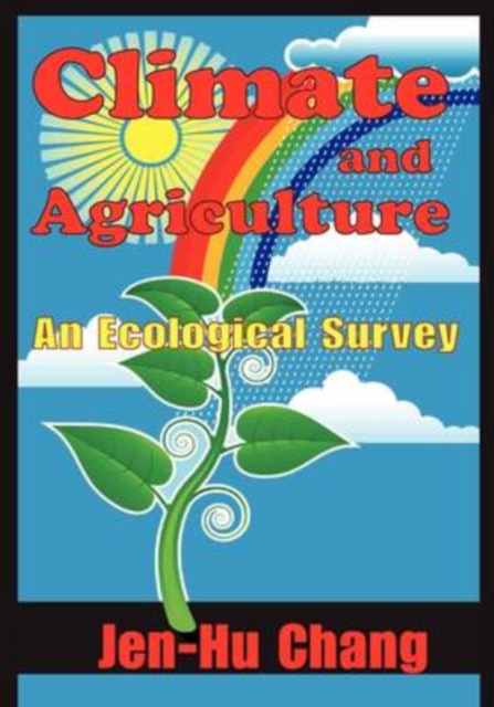 Climate and Agriculture : An Ecological Survey, Paperback / softback Book