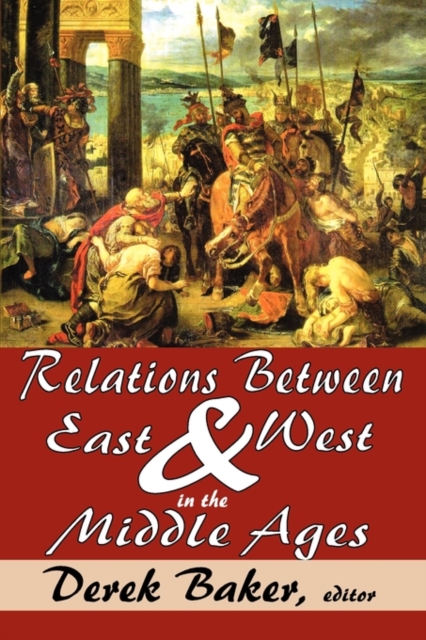 Relations Between East and West in the Middle Ages, Paperback / softback Book
