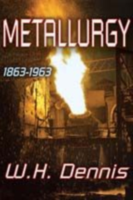 Metallurgy : 1863-1963, Paperback / softback Book