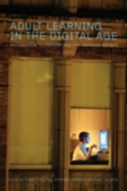 Adult Learning in the Digital Age : Information Technology and the Learning Society, PDF eBook