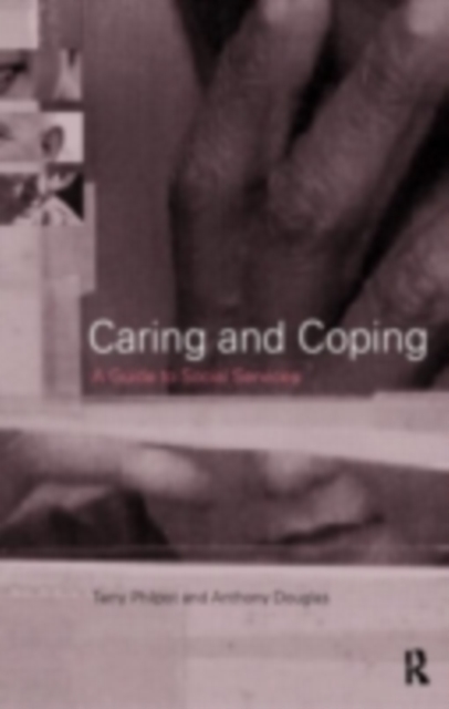 Caring and Coping : A Guide to Social Services, PDF eBook
