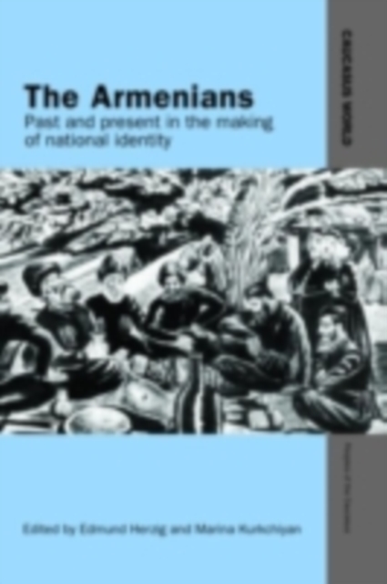 The Armenians : Past and Present in the Making of National Identity, PDF eBook