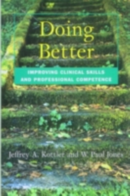 Doing Better : Improving Clinical Skills and Professional Competence, PDF eBook