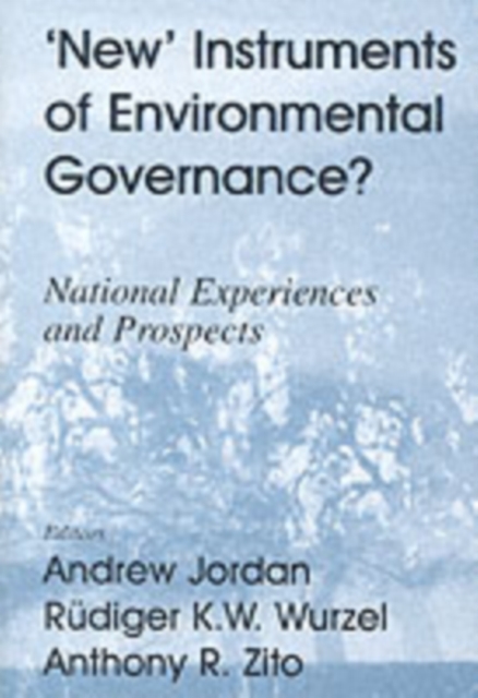 New Instruments of Environmental Governance? : National Experiences and Prospects, PDF eBook