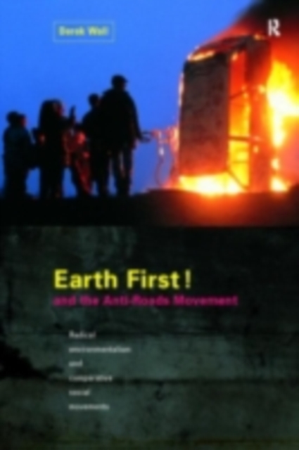 Earth First! and the Anti-Roads Movement, PDF eBook