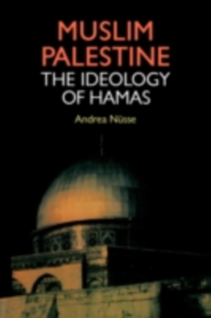 Muslim Palestine : The Ideology of Hamas, PDF eBook