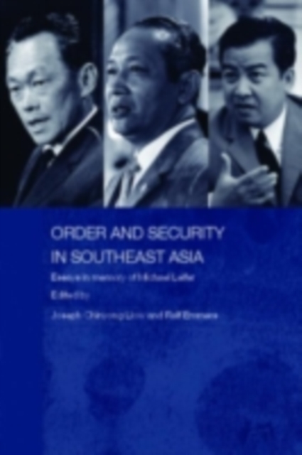 Order and Security in Southeast Asia : Essays in Memory of Michael Leifer, PDF eBook