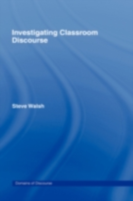 Investigating Classroom Discourse, PDF eBook