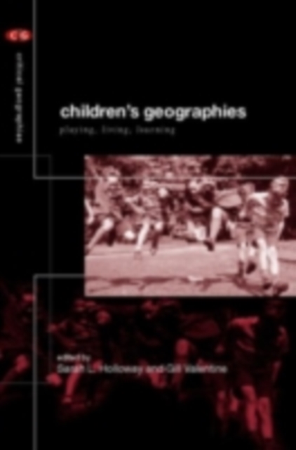 Children's Geographies : Playing, Living, Learning, PDF eBook