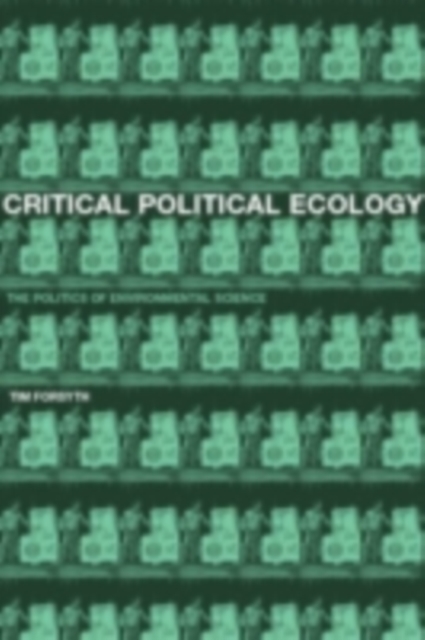 Critical Political Ecology : The Politics of Environmental Science, PDF eBook