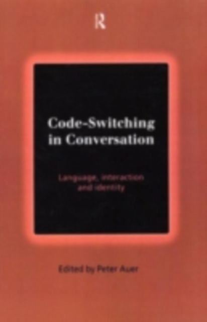 Code-Switching in Conversation : Language, Interaction and Identity, PDF eBook