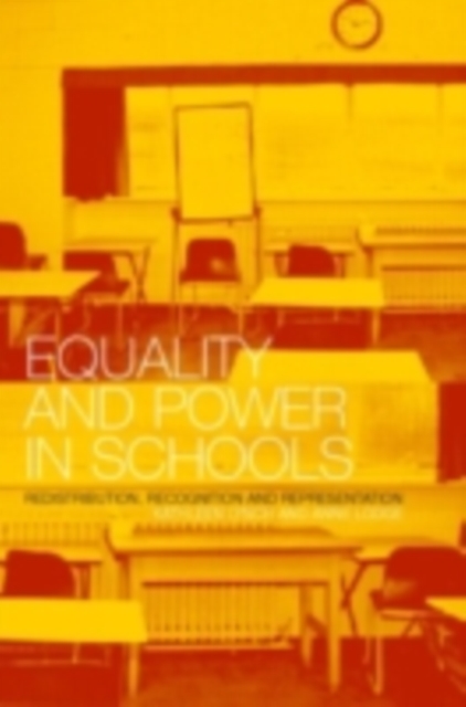 Equality and Power in Schools : Redistribution, Recognition and Representation, PDF eBook