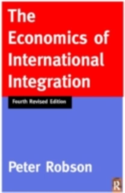 The Economics of International Integration, PDF eBook