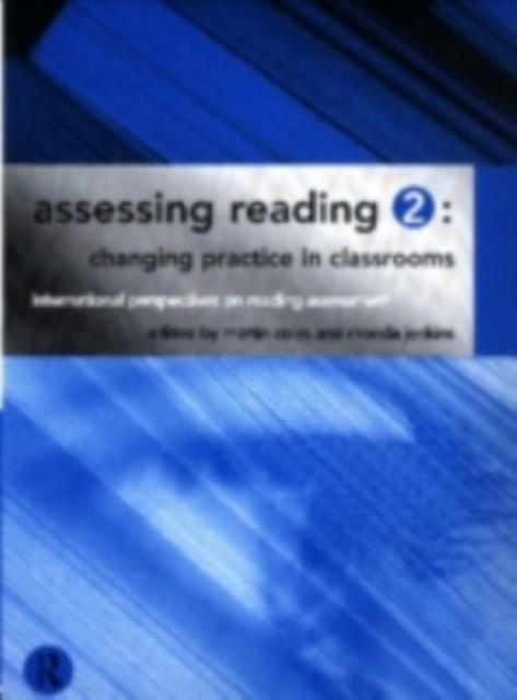 Assessing Reading 2: Changing Practice in Classrooms, PDF eBook