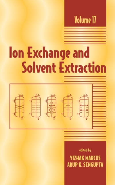 Ion Exchange and Solvent Extraction : A Series of Advances, Volume 17, PDF eBook