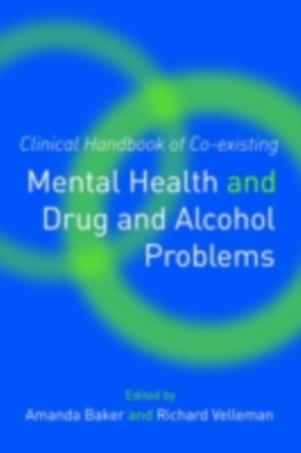 Clinical Handbook of Co-existing Mental Health and Drug and Alcohol Problems, PDF eBook