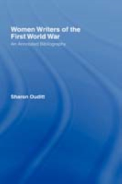Women Writers of the First World War: An Annotated Bibliography, PDF eBook