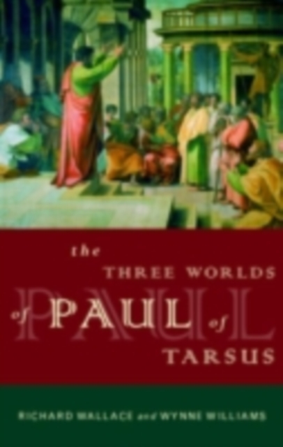 The Three Worlds of Paul of Tarsus, PDF eBook