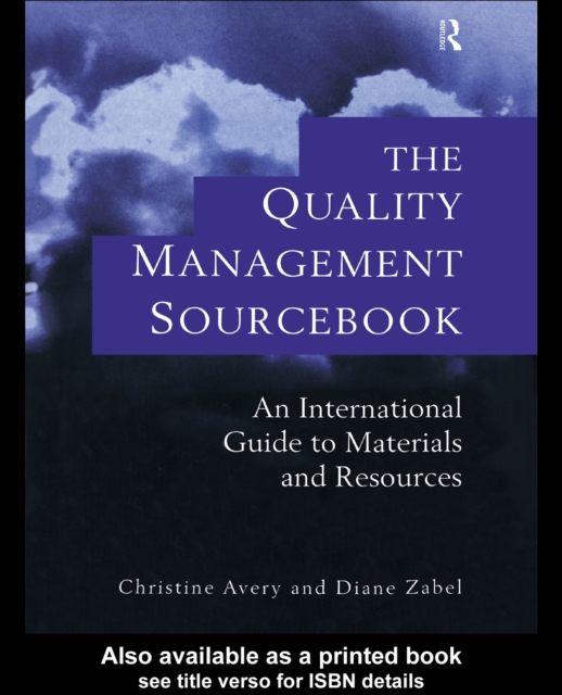The Quality Management Sourcebook : An International Guide to Materials and Resources, PDF eBook