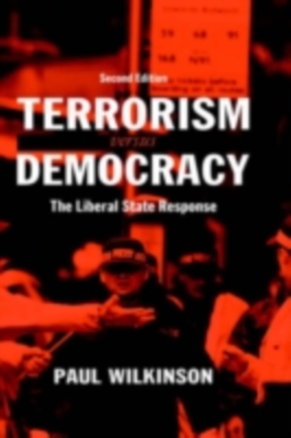 Terrorism Versus Democracy : The Liberal State Response, PDF eBook