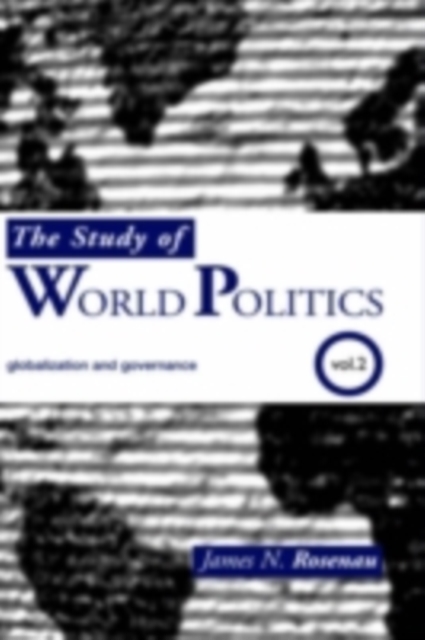The Study of World Politics : Volume 2: Globalization and Governance, PDF eBook