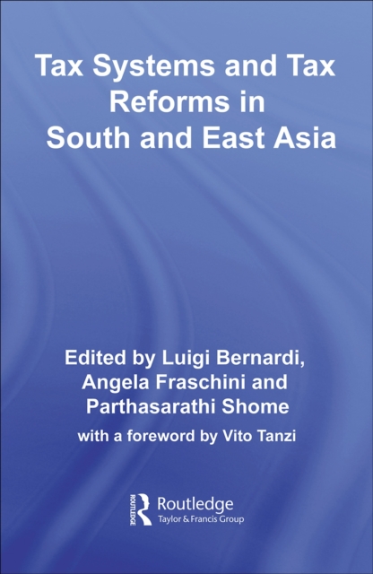Tax Systems and Tax Reforms in South and East Asia, PDF eBook