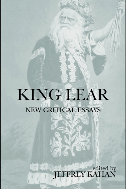 King Lear : New Critical Essays, PDF eBook