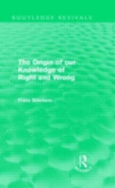 The Origin of Our Knowledge of Right and Wrong (Routledge Revivals), PDF eBook