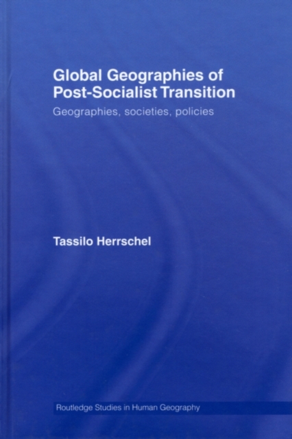Global Geographies of Post-Socialist Transition : Geographies, societies, policies, PDF eBook
