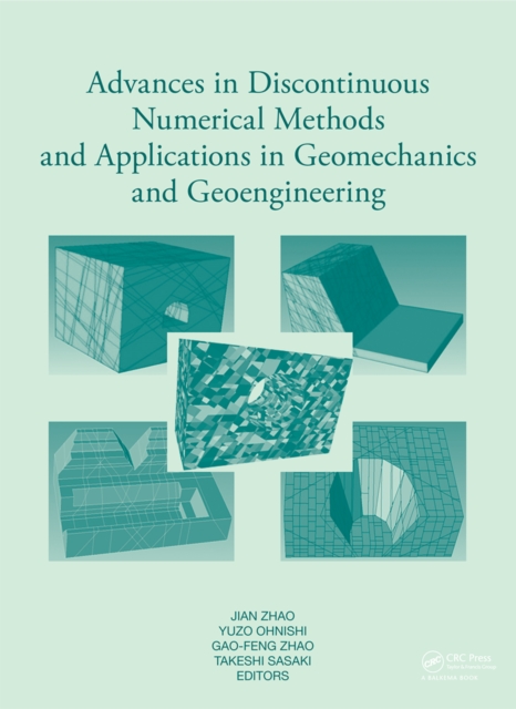 Advances in Discontinuous Numerical Methods and Applications in Geomechanics and Geoengineering, PDF eBook
