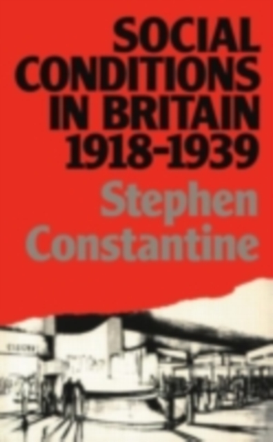Social Conditions in Britain 1918-1939, PDF eBook